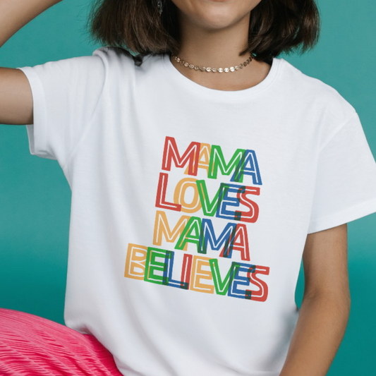 Mama Loves Mama Believes